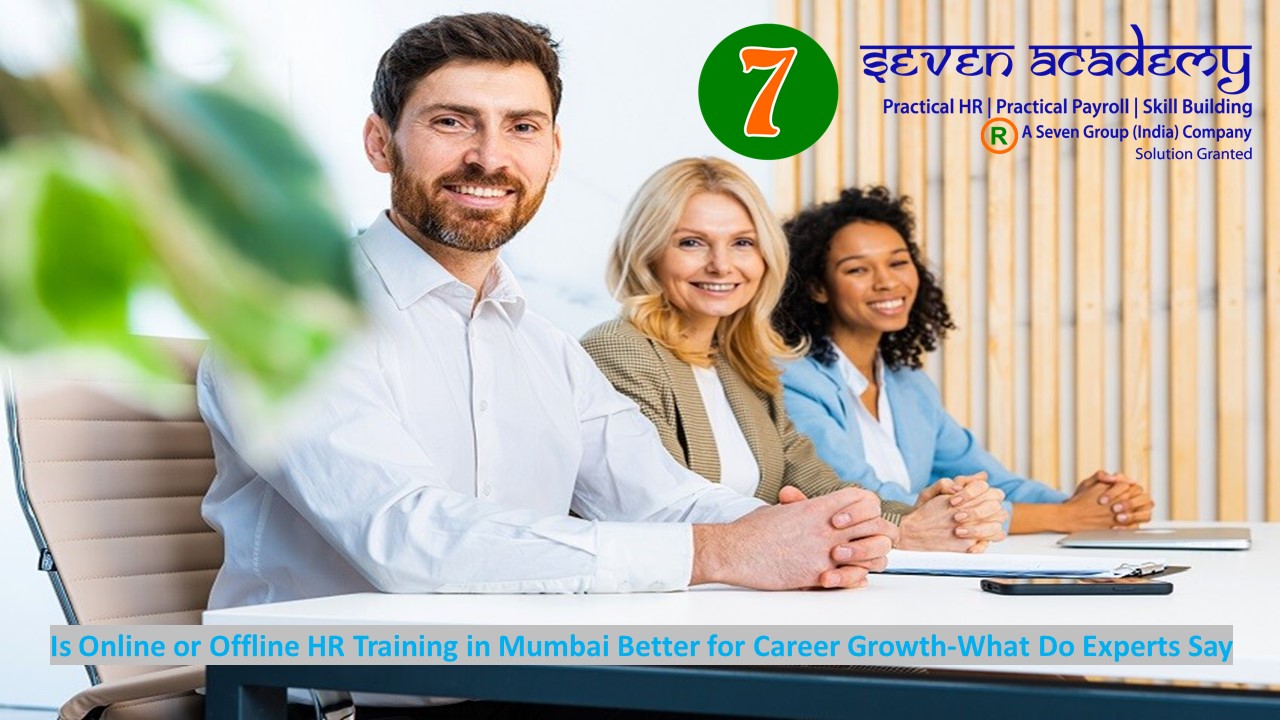 Is Online or Offline HR Training in Mumbai Better for Career Growth-What Do Experts Say