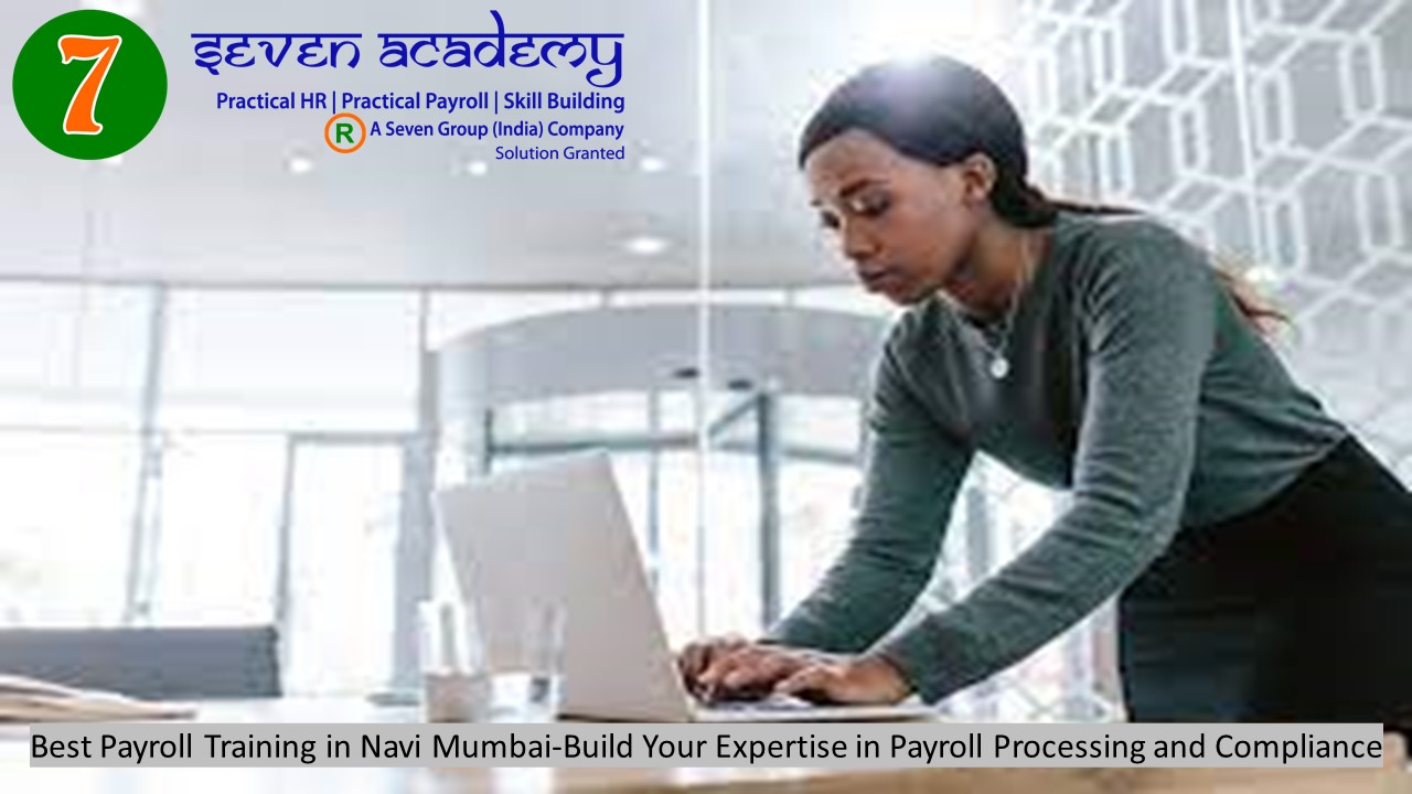 Best Payroll Training in Navi Mumbai-Build Your Expertise in Payroll Processing and Compliance