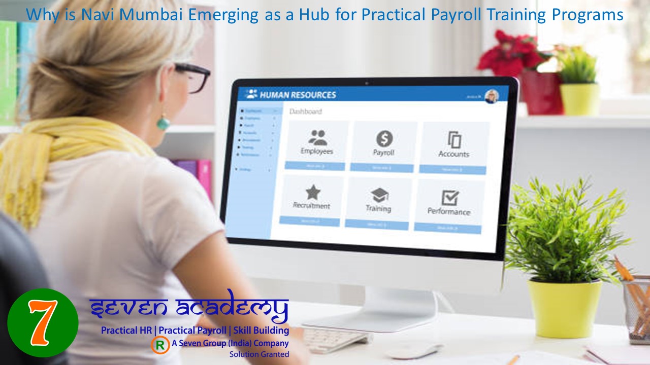Why is Navi Mumbai Emerging as a Hub for Practical Payroll Training Programs