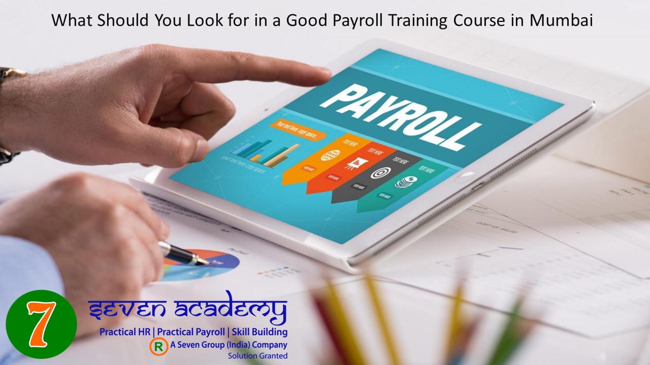 What Should You Look for in a Good Payroll Training Course in Mumbai