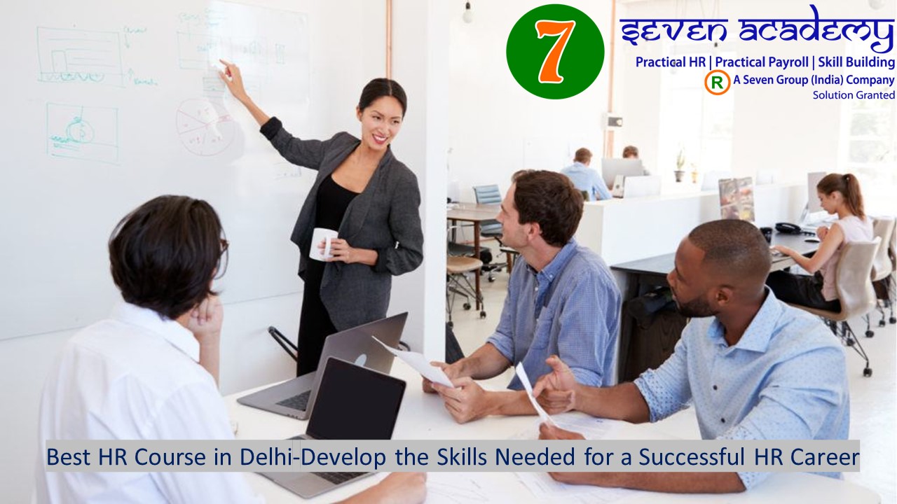 Best HR Course in Delhi-Develop the Skills Needed for a Successful HR Career