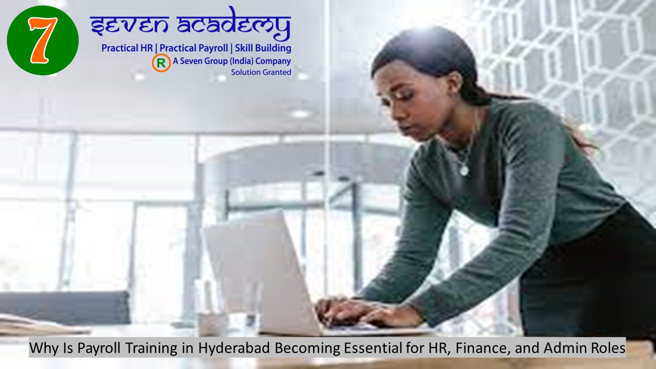 Why Is Payroll Training in Hyderabad Becoming Essential for HR, Finance, and Admin Roles