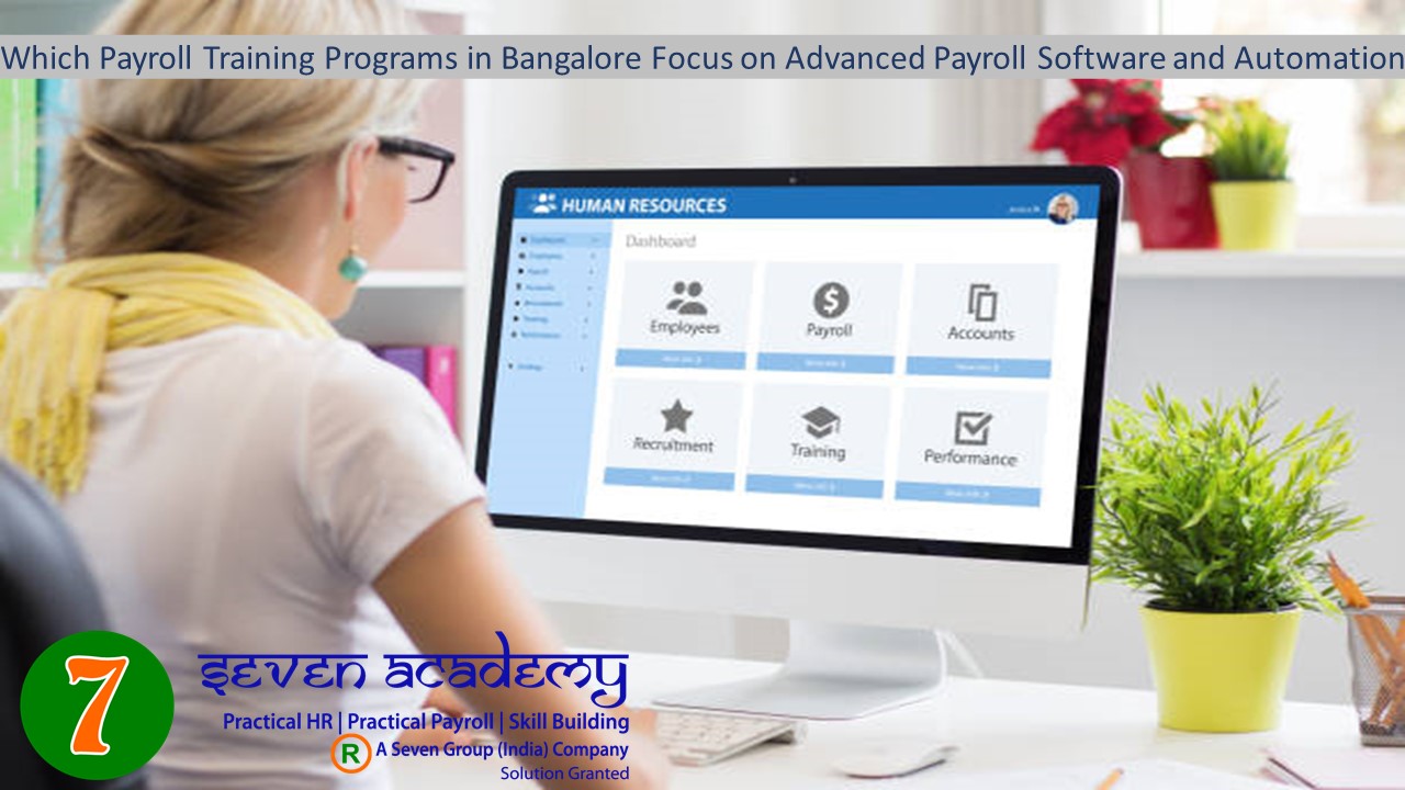 Which Payroll Training Programs in Bangalore Focus on Advanced Payroll Software and Automation