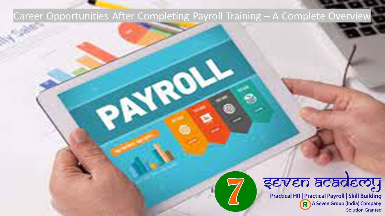 Career Opportunities After Completing Payroll Training – A Complete Overview