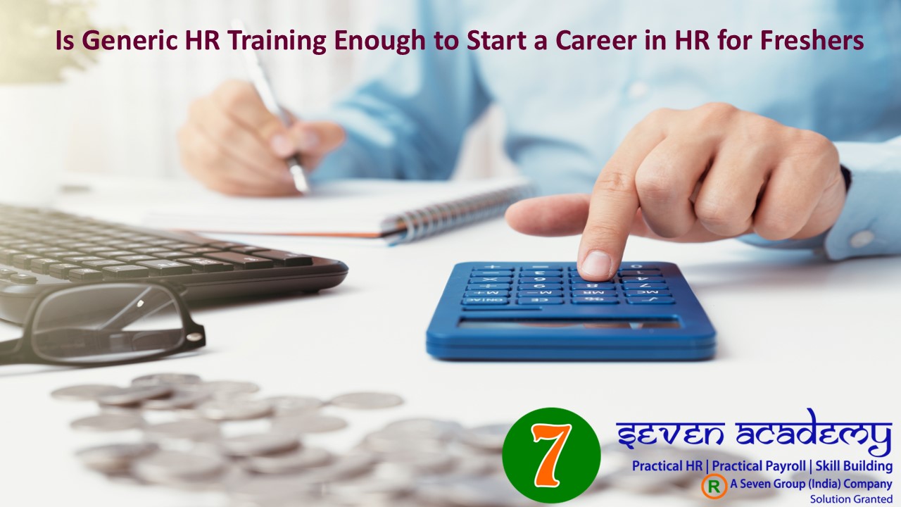Is Generic HR Training Enough to Start a Career in HR for Freshers